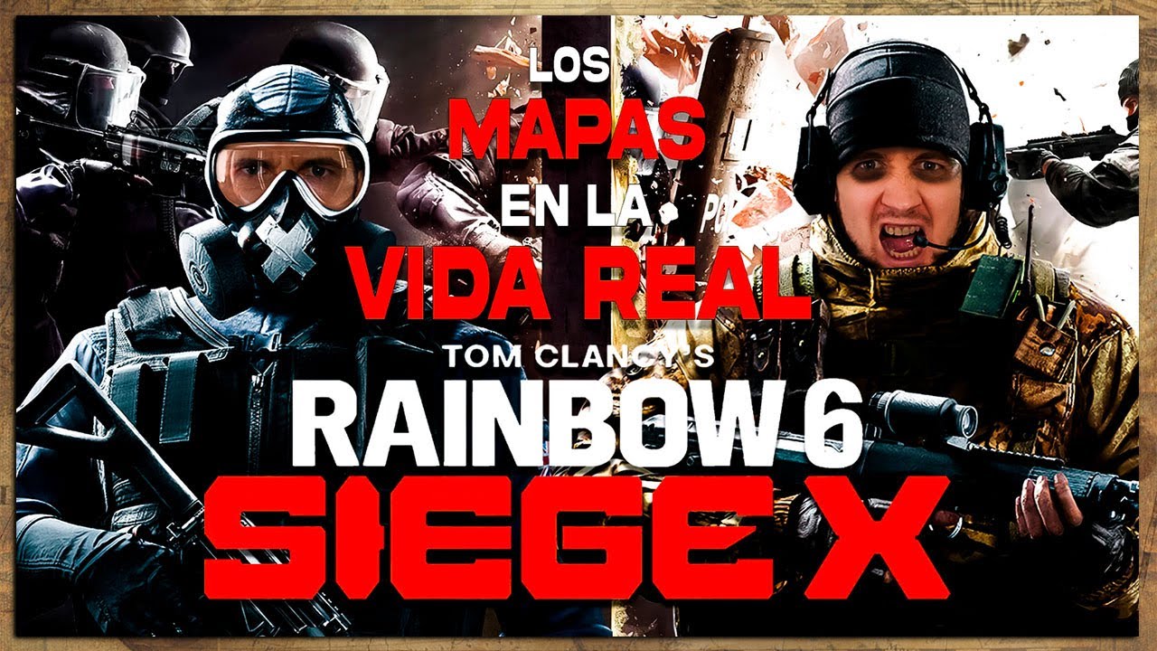 RAINBOW SIX: SIEGE - LOS MAPAS EN LA VIDA REAL