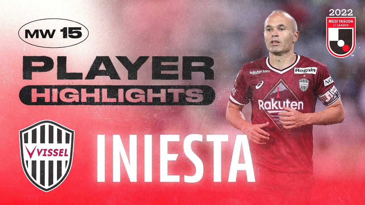 Another Quality Performance From Iniesta Player Highlights Mw 15 22 J1 League Youtube