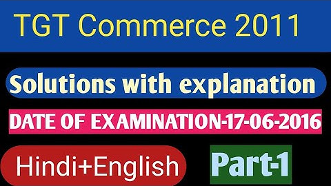 || U.P. TGT COMMERCE 2011 PAPER SOLVED WITH EXPLANATION||