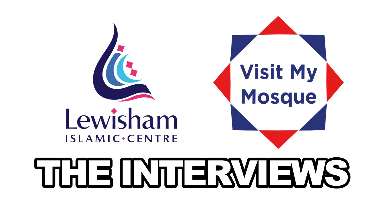Lewisham Islamic Centre Visit My Mosque Interviews YouTube