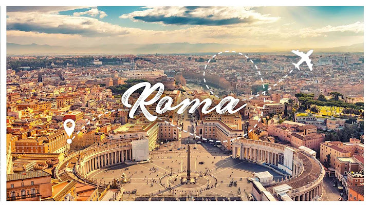 10 cose da vedere a roma in 3 giorni