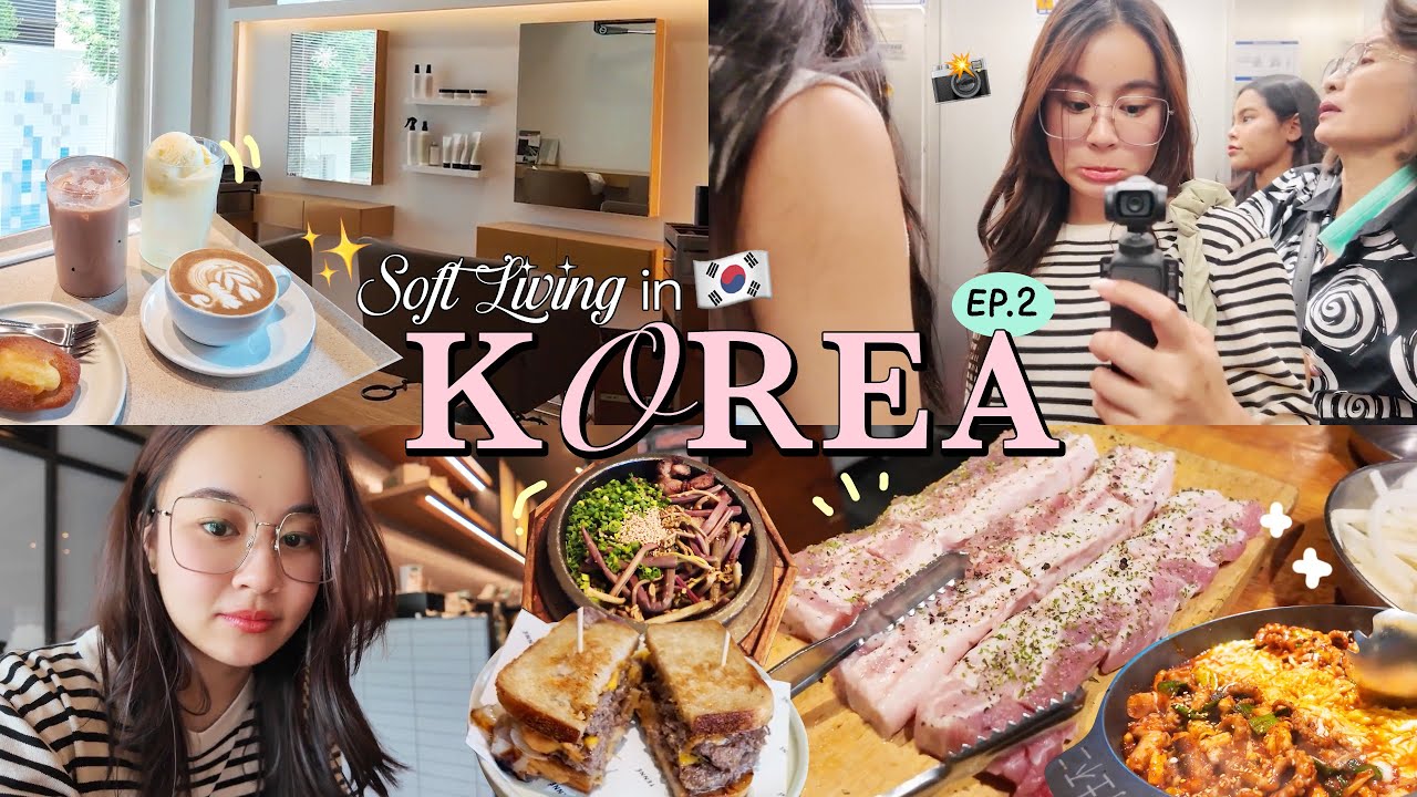 Soft Living diaries in Korea 🇰🇷 EP.2 Shopping, Café, Dining in Seoul | Chanisvee