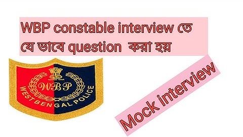 WBP constable mock interview NO.-7/west bengal police constable Interview 2020 by Rakesh Baidya