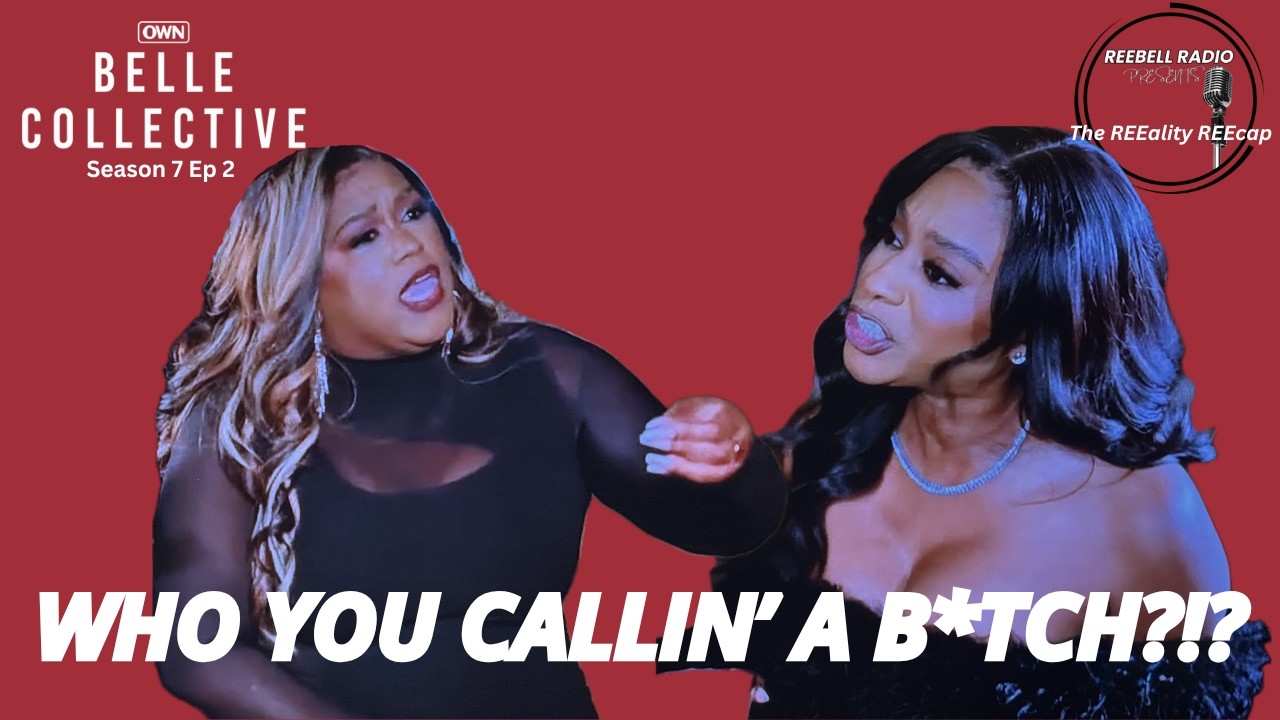 WHO YOU CALLIN A B*TCH?! | LATRICE ON 👿 TIME!  |  WHO'S LYING?? | BELLE COLLECTIVE S7 E2 |  RECAP