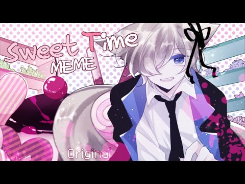 🍭Sweet Time meme Original