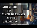 How To Add Music To Youtube Video After Uploading 2021 Shorts Short Shortvideo How To Add Music To Youtube Video After Uploading 2021 Shorts Short Shortvideo