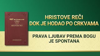Božja Reč – Prava ljubav prema Bogu je spontana