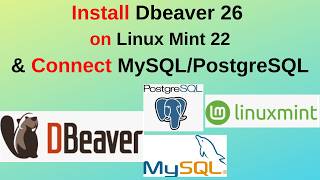 How to Install DBeaver 26 on Linux Mint 22.3 & Connect PostgreSQL   MySQL – FULL GUIDE!