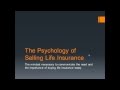 The Psychology of Selling Life Insurance