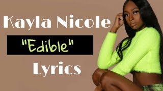 Kayla Nicole - Edible (Snippet Lyrics)