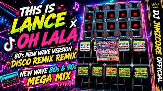 THIS IS LANCE X OH LALA 80s NEW WAVE VERSION DISCO BATTLE MIX 2026 - RAGATAK REMIX 