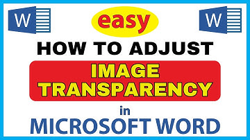 How To Adjust The Transparency Of An Image In Microsoft Word  | Office 365 Tutorial