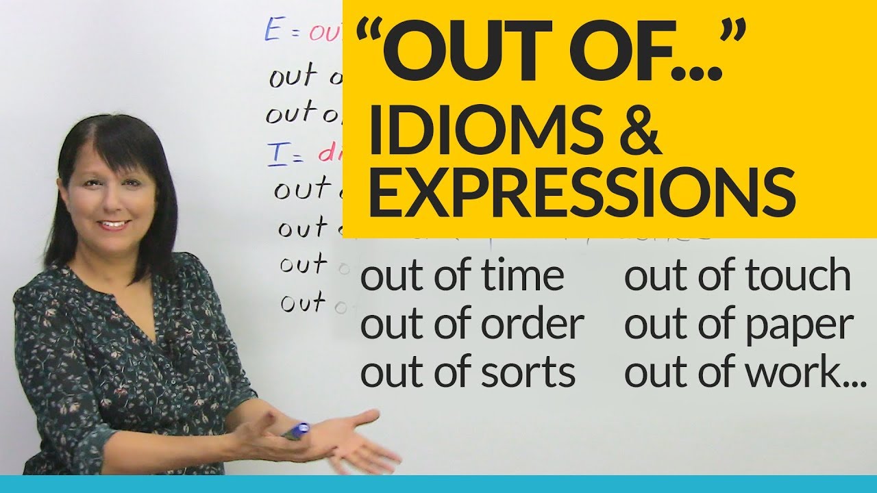 Easy English Expressions with "OUT OF"