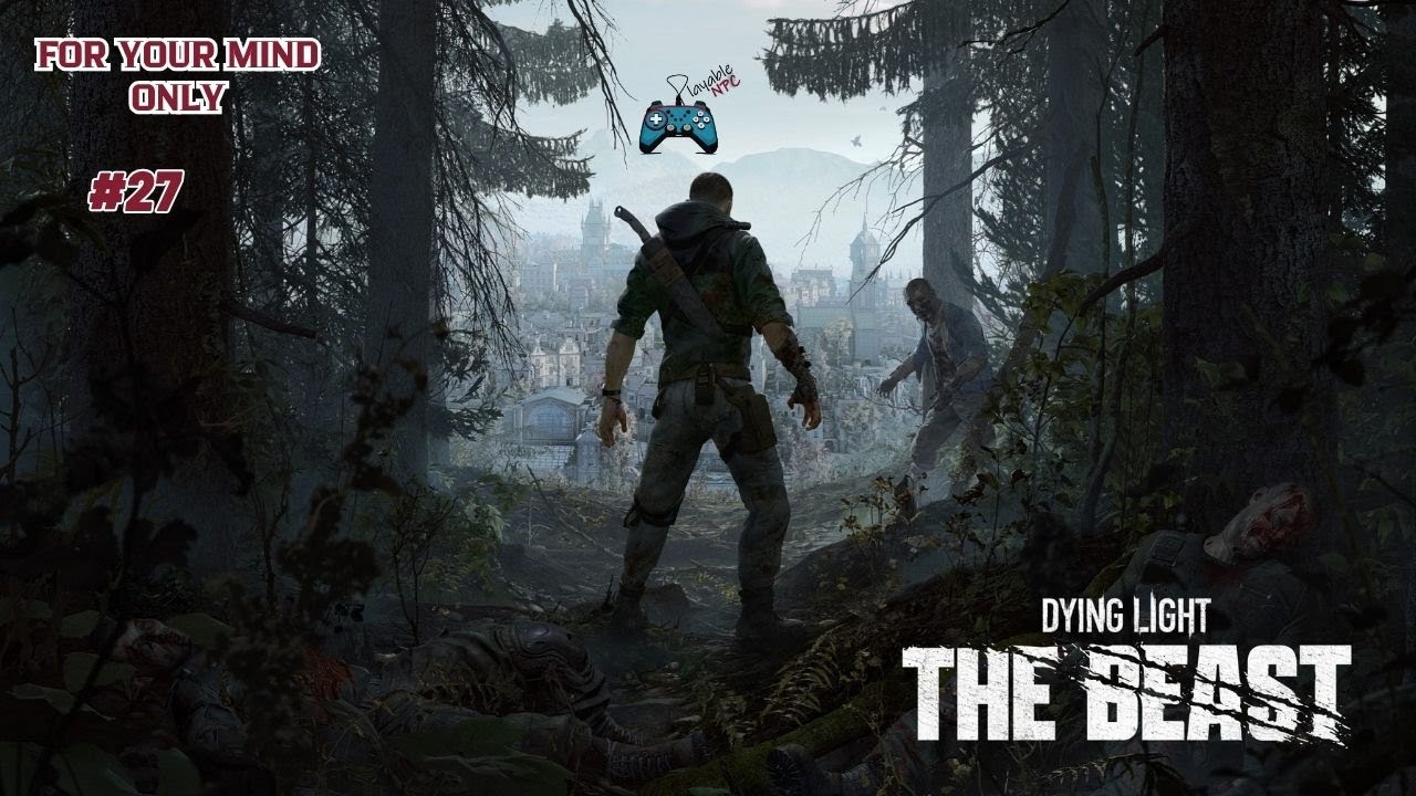 Прохождение Dying Light The Beast. Часть 27 — Только для твоего разума (побочный квест)