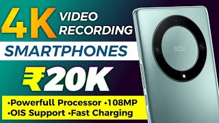 Best 4K Camera Phones Under 20000 | 4K Video Recording Phones