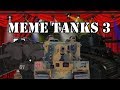 Meme tanks 3 thicc bois