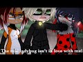 The real ladybug isnt in love with memlb gacha club meme