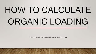 How to Calculate Organic Loading into a Pond - Wastewater Math
