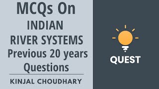 L3: MCQs on Indian River Systems - Previous 20 Years Questions | UPSC CSE 2020/21 | Kinjal Choudhary