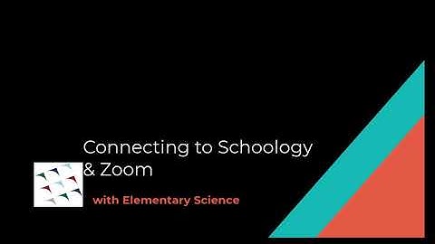 Connecting to Schoology and Zoom
