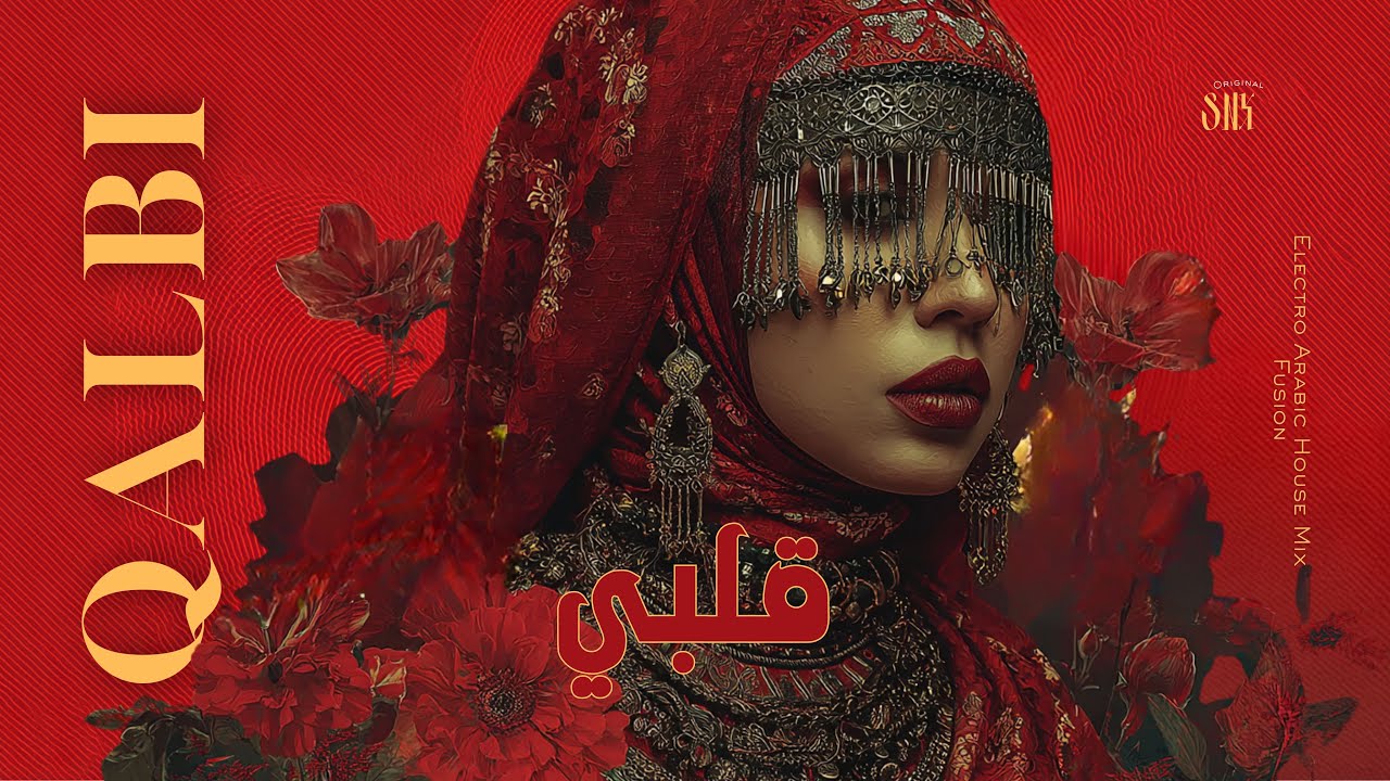 Qalbi | قلبي | Electro Arabic House Mix Fusion  SNX