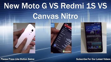 New 2014 Moto G VS Xiaomi Redmi 1S VS Micromax Canvas Nitro- Detailed Comparison