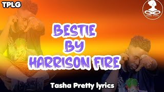 BESTIE by HARRISON FIRE (VIDEO LYRICS
