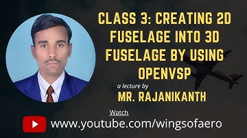 Creating 2D fuselage into 3D fuselage by using OpenVSP | NASA Open VSP | Part - 35 | Mr. Rajanikanth
