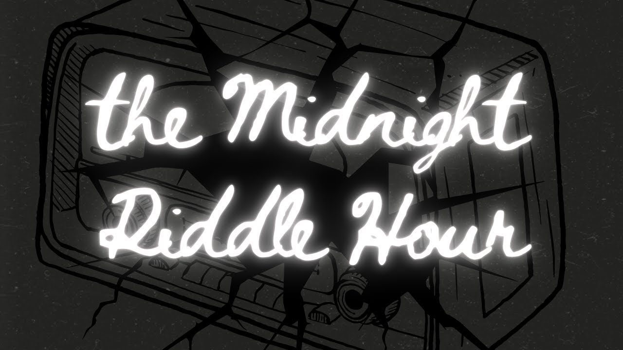Chapter 5: the Midnight Riddle Hour