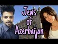 JEWS OF AZERBAIJAN