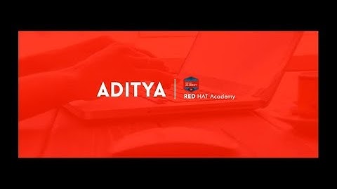 Aditya RedHat Academy