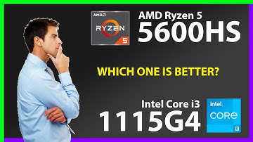 AMD Ryzen 5 5600HS vs INTEL Core i3 1115G4 Technical Comparison