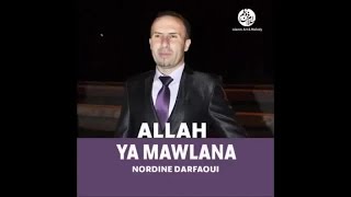 Nordine Darfaoui - Allah ya mawlana (1) | الله يا مولانا | من أجمل أناشيد | نورالدين درفاوي