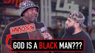 Is Allah a 'Black Man'? Muslim vs Racist Debate! | STREET DAWAH