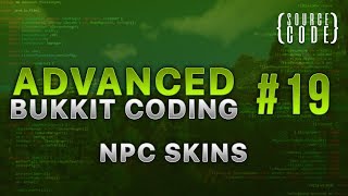Advanced Bukkit Coding - Npc Skins - Episode 19
