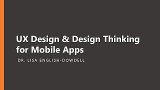 UX Design &amp; Design Thinking for Mobile Apps | Mobile App Fundamentals