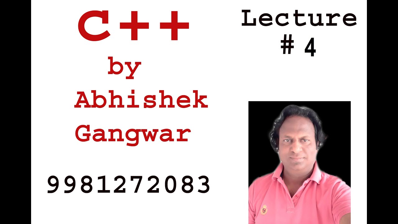 c++ programming Lecture # 4 by Abhishek Gangwar - YouTube
