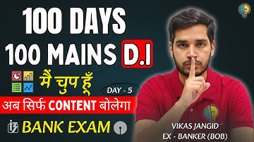 100 MAINS D.I BANK EXAM | DAY - 5 | Vikas jangid