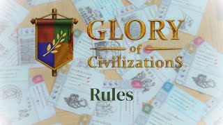 Glory of Civilization Rules.