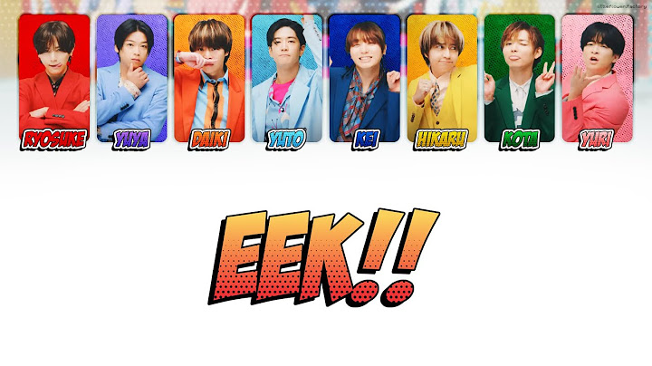 Hey! Say! JUMP - 「 eek!! 」 [ 歌詞 / KAN/ROM/ENG LYRICS ]