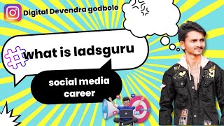 What Is Ladsguru..