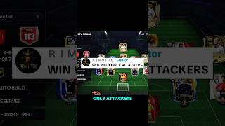 WIN WITH ONLY ATTACKERS☠️😭. #fcmobile #challenge #funny #rimutik