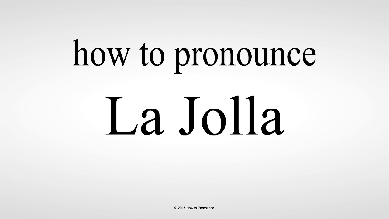 How to Pronounce La Jolla - YouTube