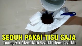 Tutorial Cara Menyaring Kopi Tanpa Ampas Dengan Tisu