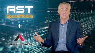 Why AST SpaceMobile teamed up with American Tower