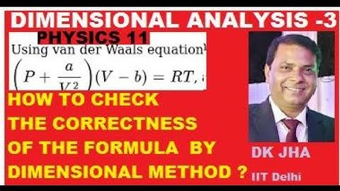 Lecture 3: PHYSICS 11-Unit1Application of Dimensional Analysis| To check the correctness of Formula