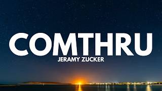 Jeramy Zucker - Comthru (Lyrics)