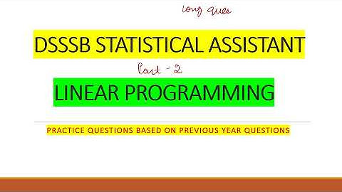 Linear Programming Part 2 | DSSSB Statistical Assistant | Statistical Assistant 2023 | DSSSB 2023 |