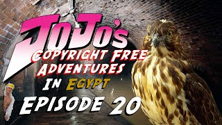 JoJo's Copyright Free Adventures In Egypt - episode 20 