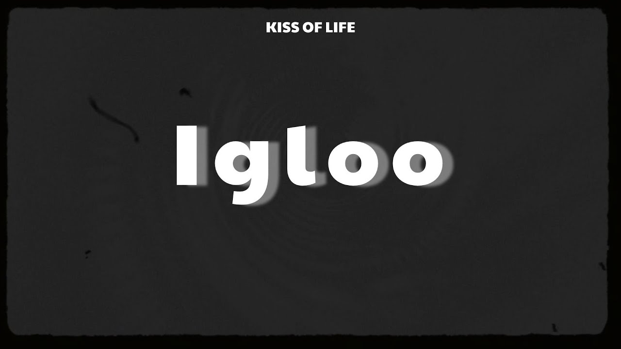 [VIETSUB/LYRICS] Igloo - KISS OF LIFE - YouTube